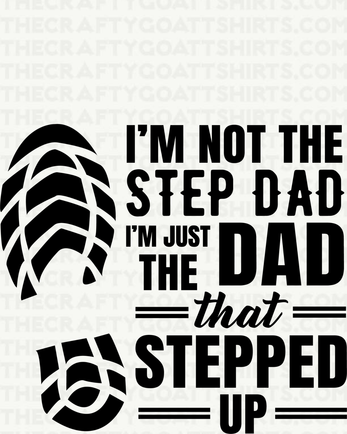 I&#39;m Not the Step Dad, I&#39;m The DAD that stepped up
