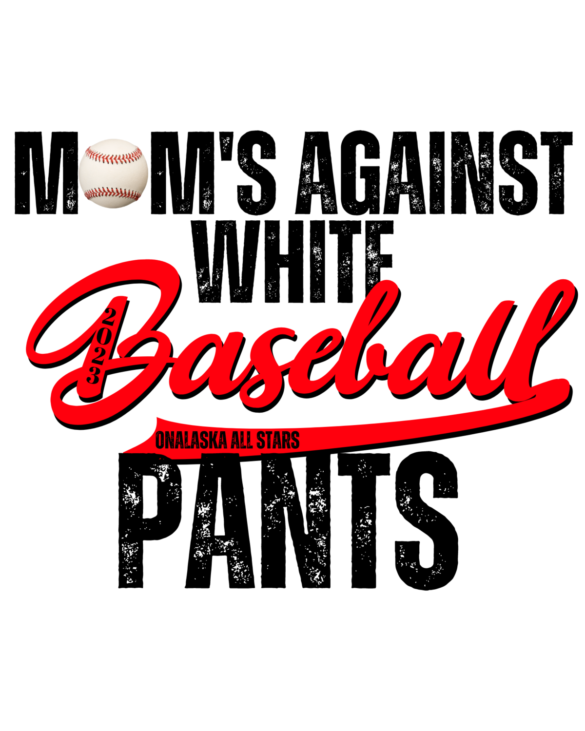 Mom&#39;s Against White Baseball Pants