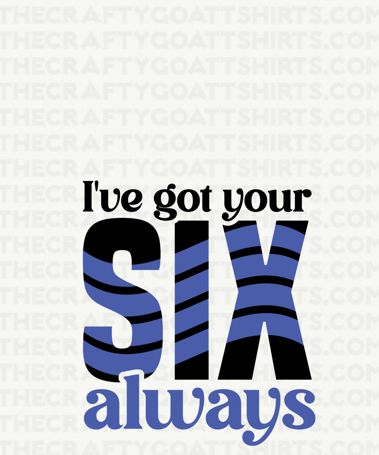 I got your Six Always 4