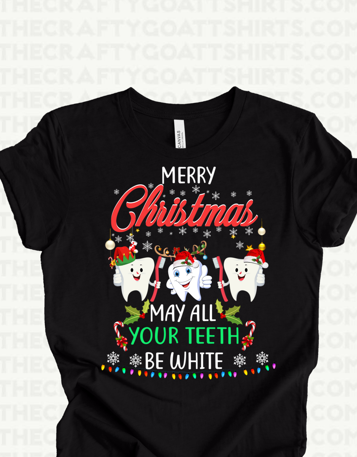 Merry Christmas May All your Teeth be white