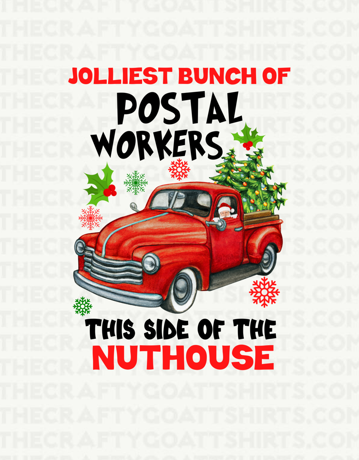 Jolliest bunch of Postal Workers-this side of the nuthouse- CUSTOM wording