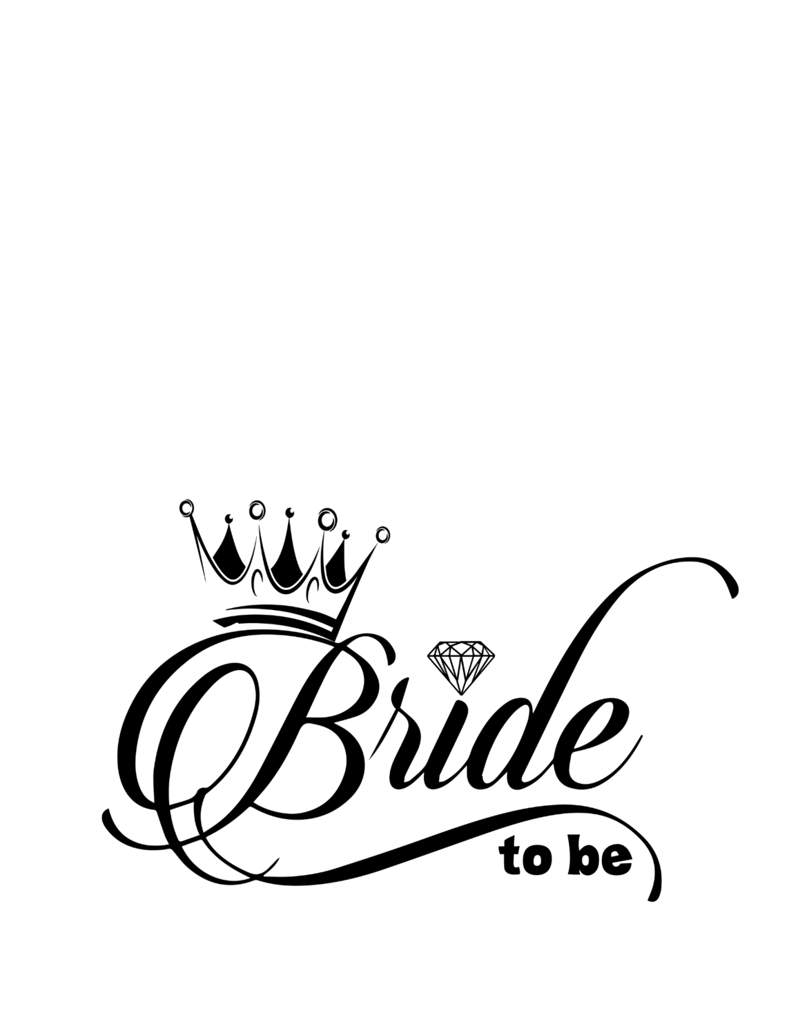 Bride to be/ Groom To be