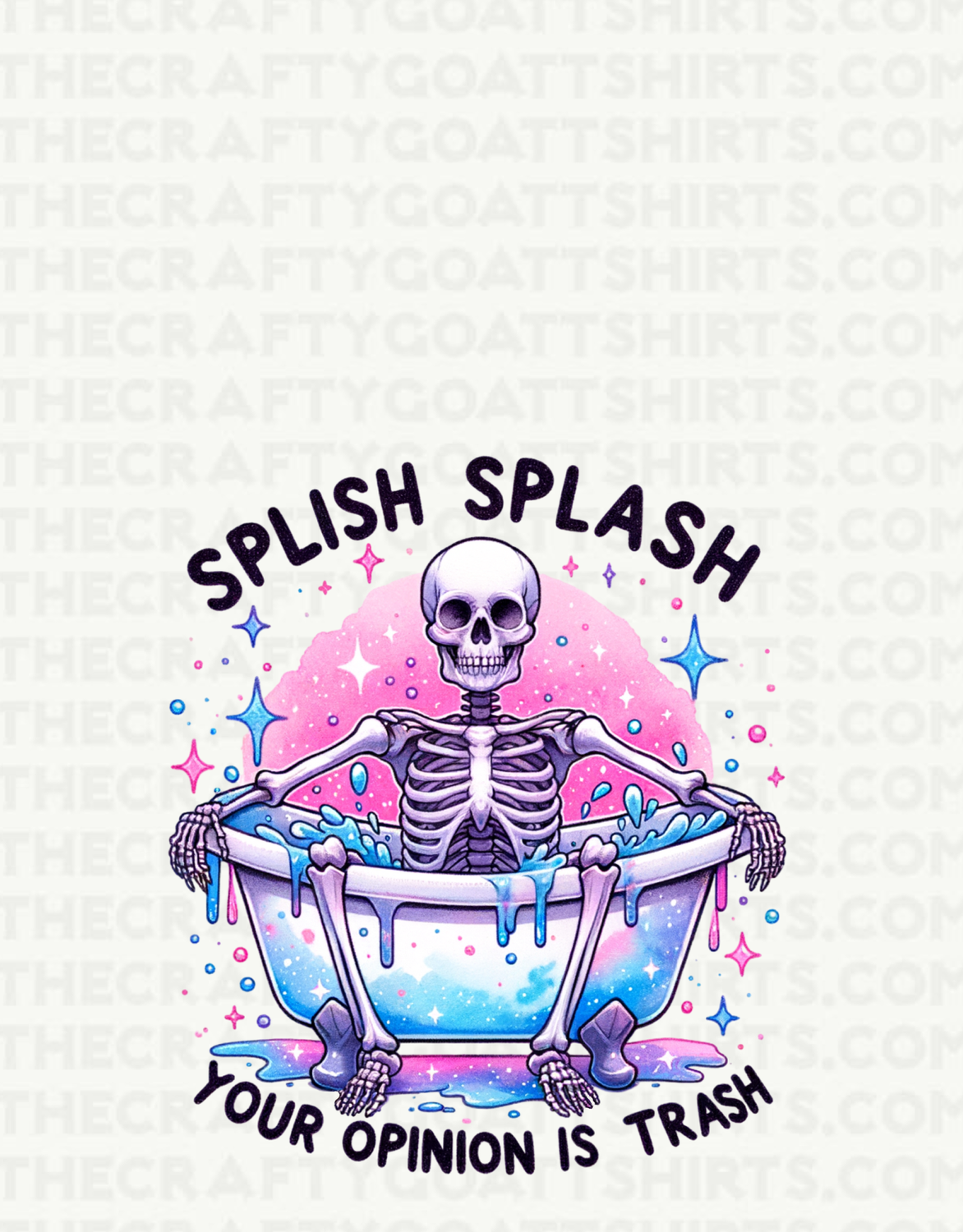Splish Splash Your Opinion is Trash