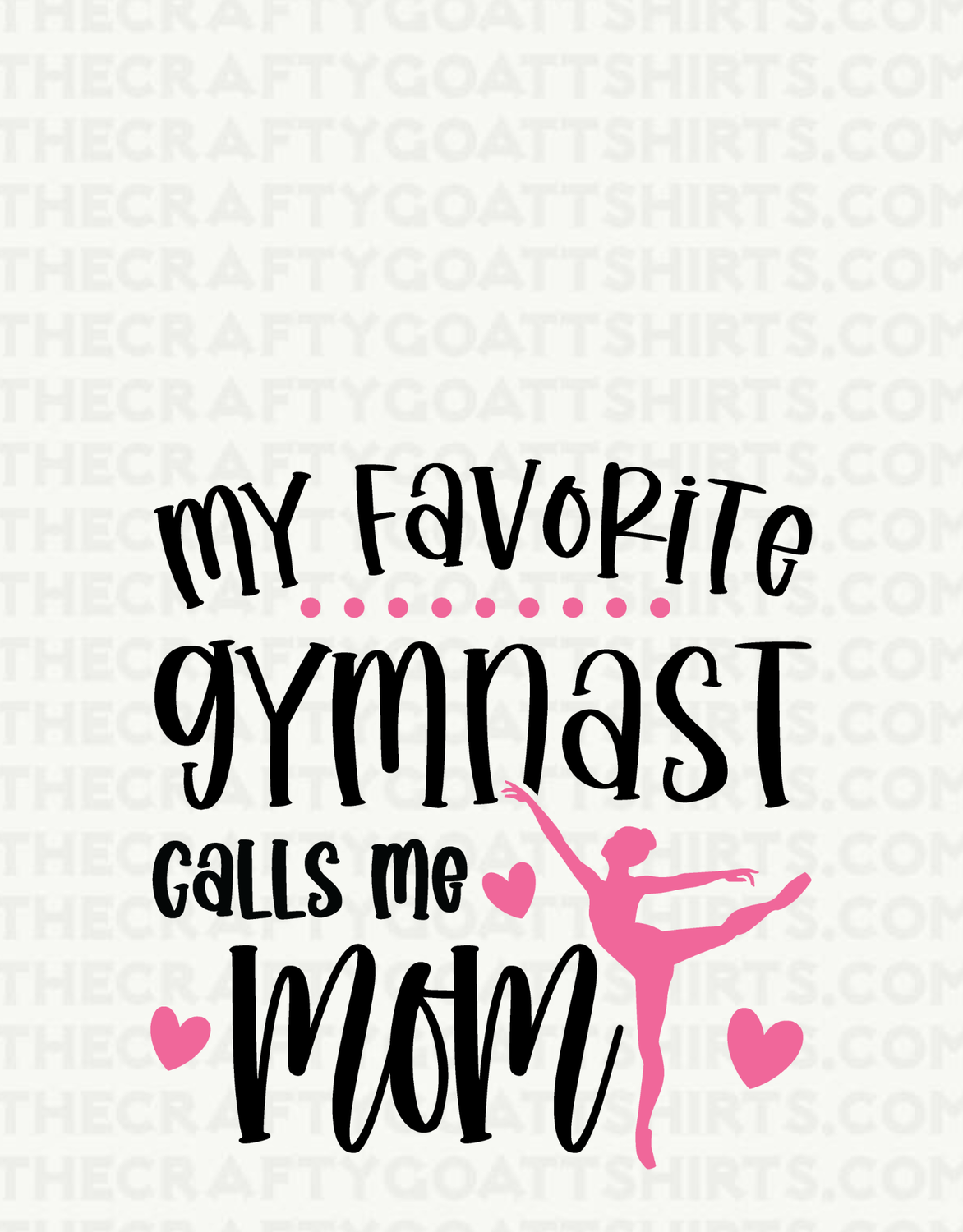 My favorite Gymnast Calls me Mom