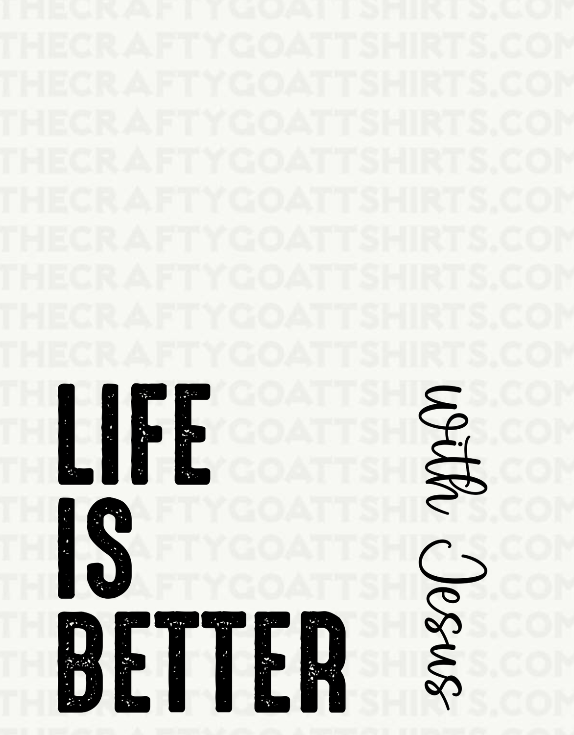 Life is better with Jesus