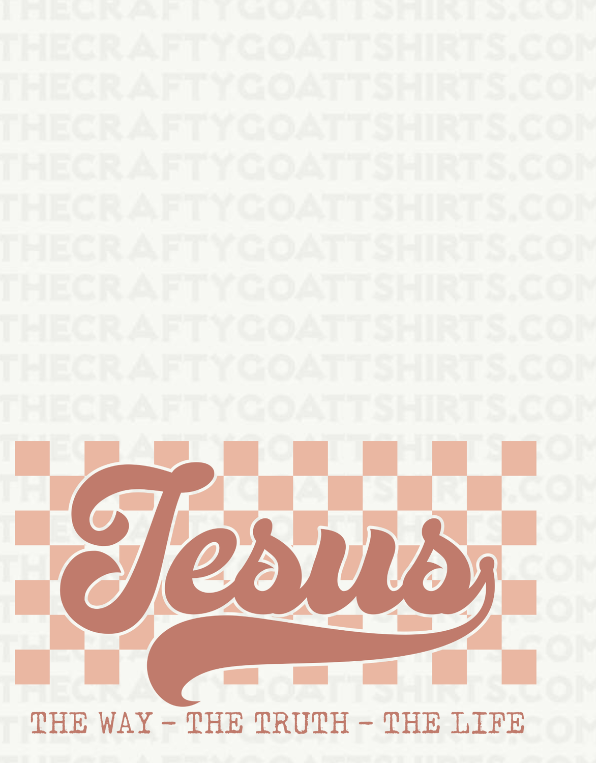 Jesus, The way, The truth, the life