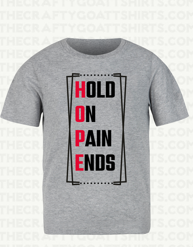Hold on PAIN ends-HOPE
