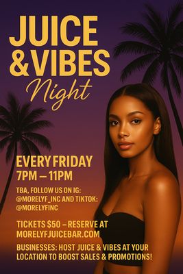 Juice &amp; Vibes Night 🌙 Tickets ✨️