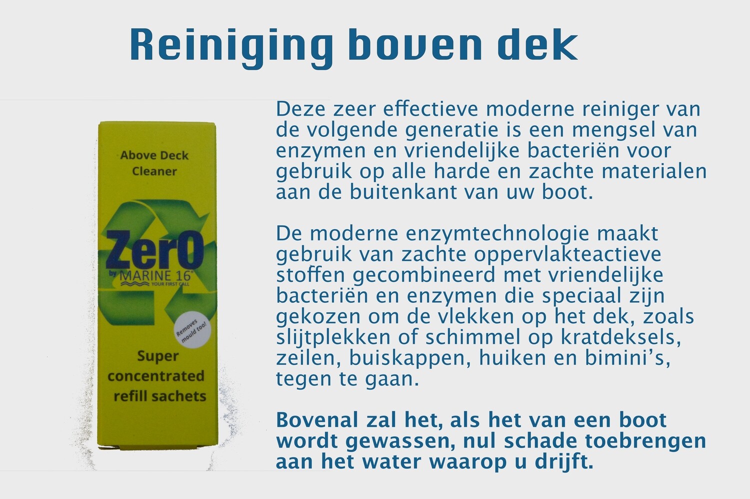 Zer0 - boven dek reiniger