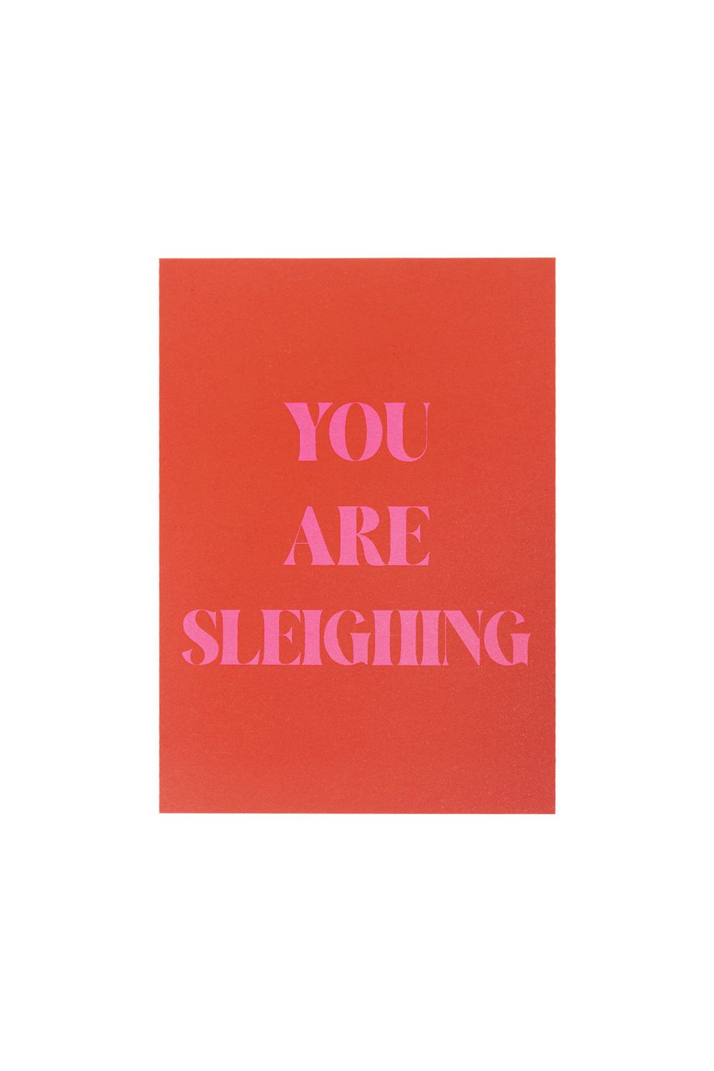 You Are Sleighing