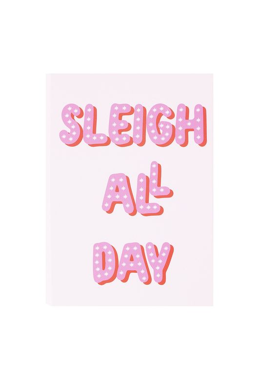 Sleigh All Day