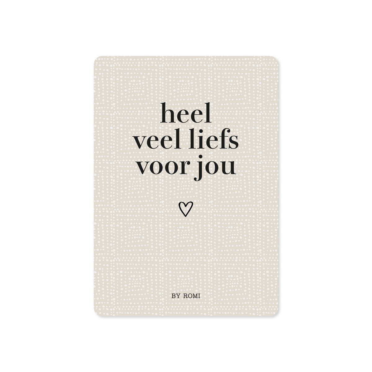 Wenskaart / Heel veel liefs voor jou