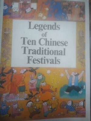 Legends of Ten chinese traditional Festivals