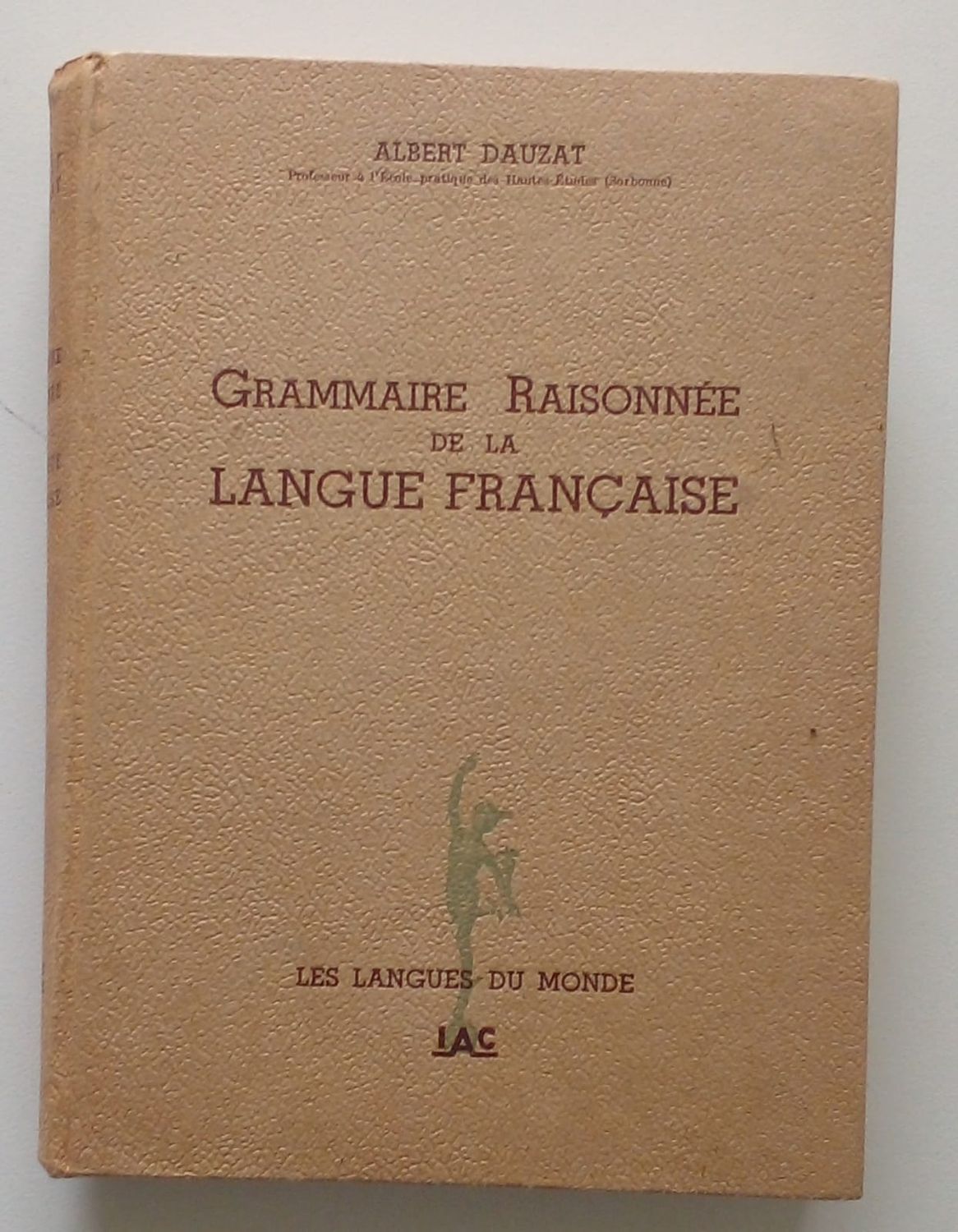 Grammaire Raisonnee de la LANGUE FRANCAISE [D2]