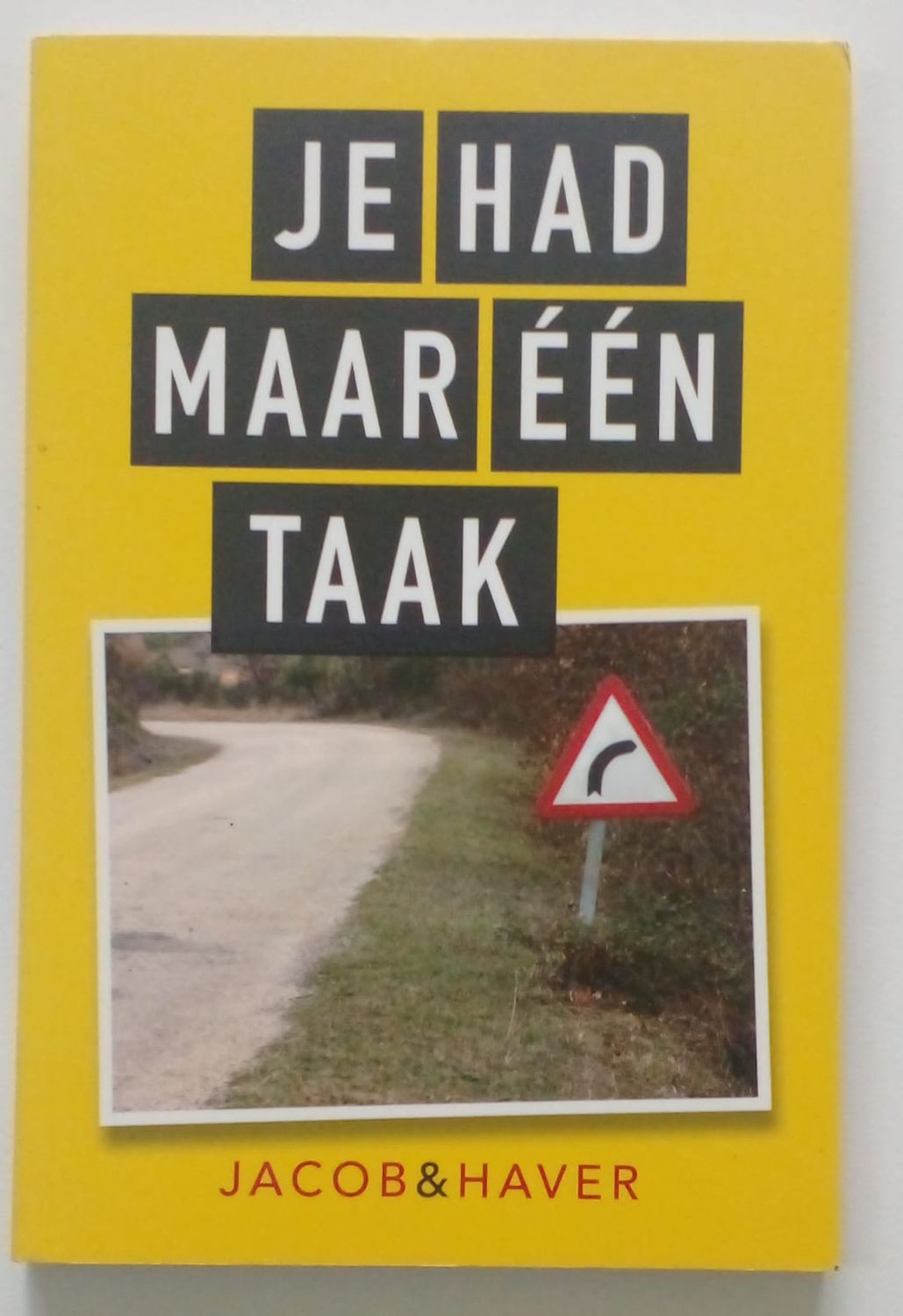 Je had maar een taak [D3]