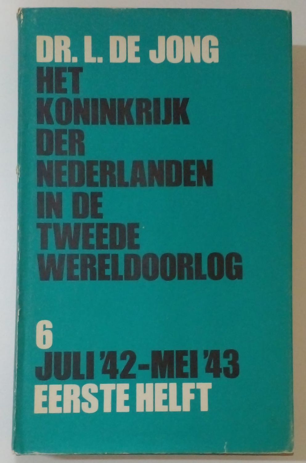 Het koninkrijk der nederlanden in de tweede wereld oorlog juli&#39;42-mei&#39;43 eerste helft [D6]