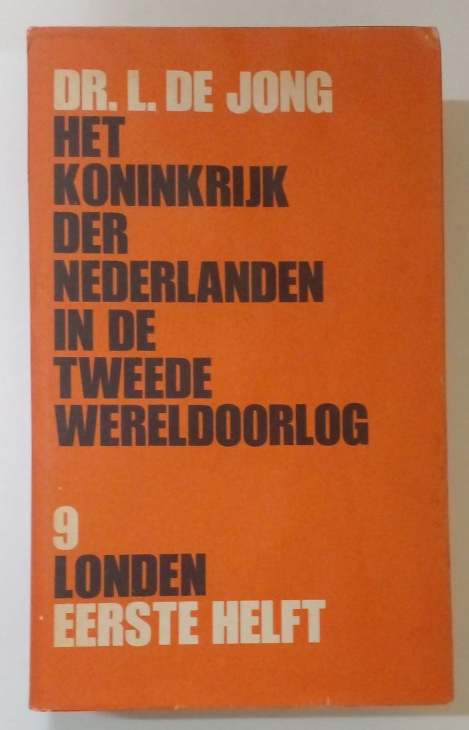 Het koninkrijk der Nederlanden in de tweede weredl oorlog Londen eerste helft [D6]