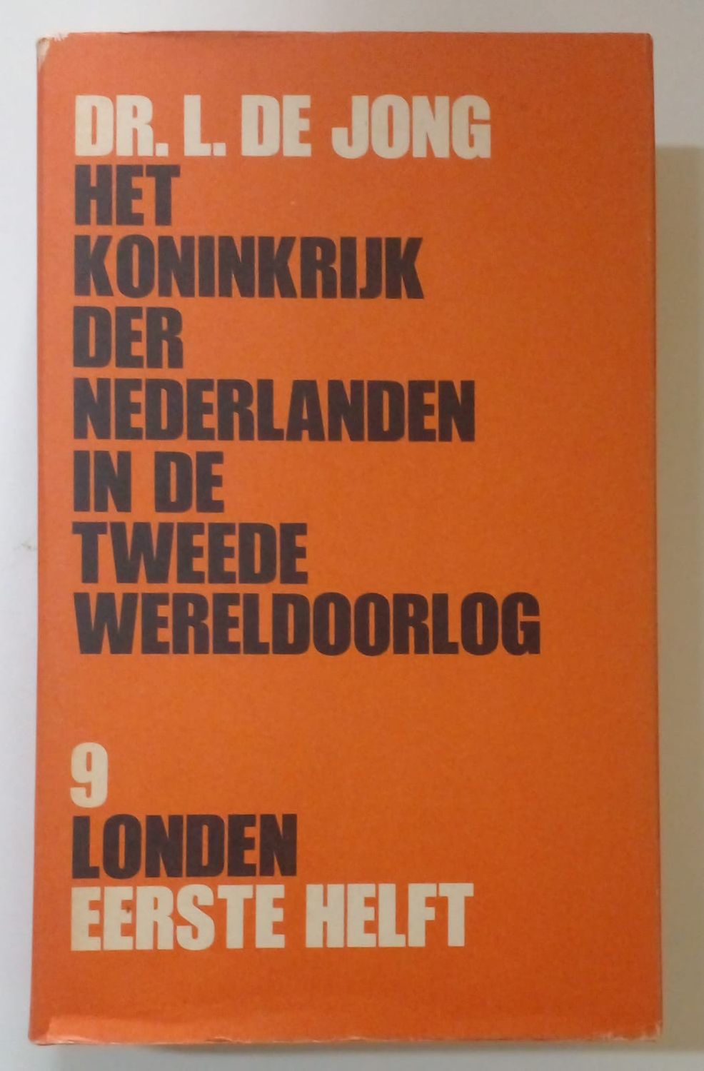 Het koninkrijk der Nederlanden in de tweede wereldoorlog Londen Eerste helft [D6]