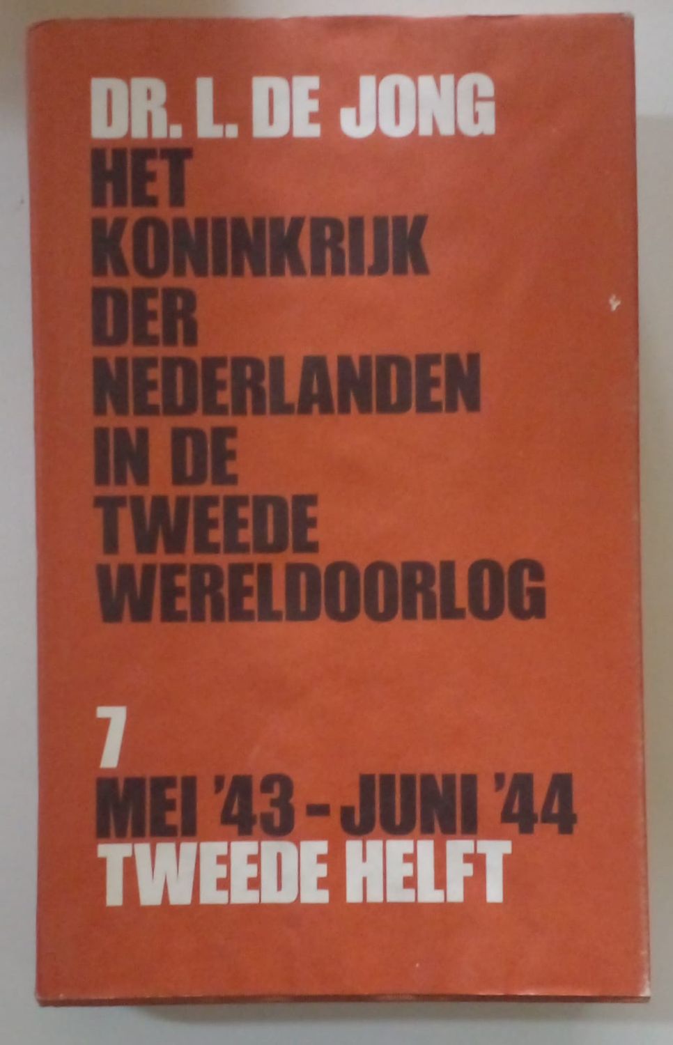 Het koninkrijk der Nederlanden in de tweee wereldoorlog mei&#39;43-juni&#39;44 tweede helft [D6]