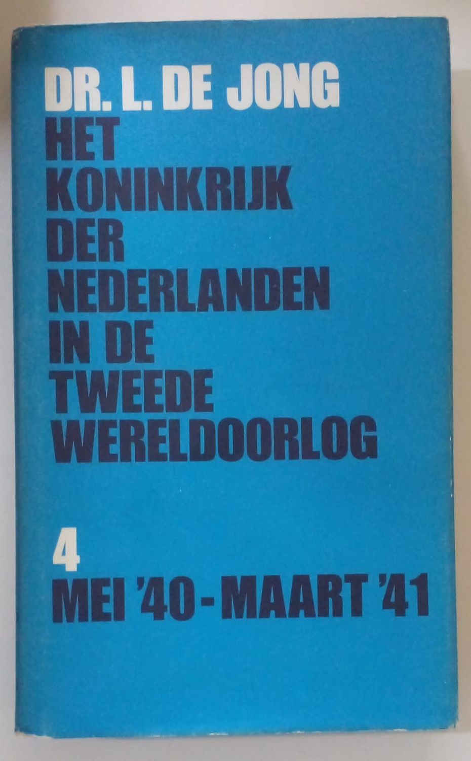 Het koninkrijk der Nederlanden in de tweede wereldoorlog mei&#39;40-maart&#39;41 [D6]