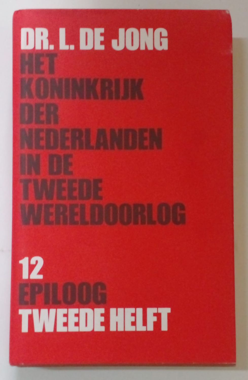 Het koninkrijk der Nederlanden in de tweede wereldoorlog Epiloog tweede helft [D6]