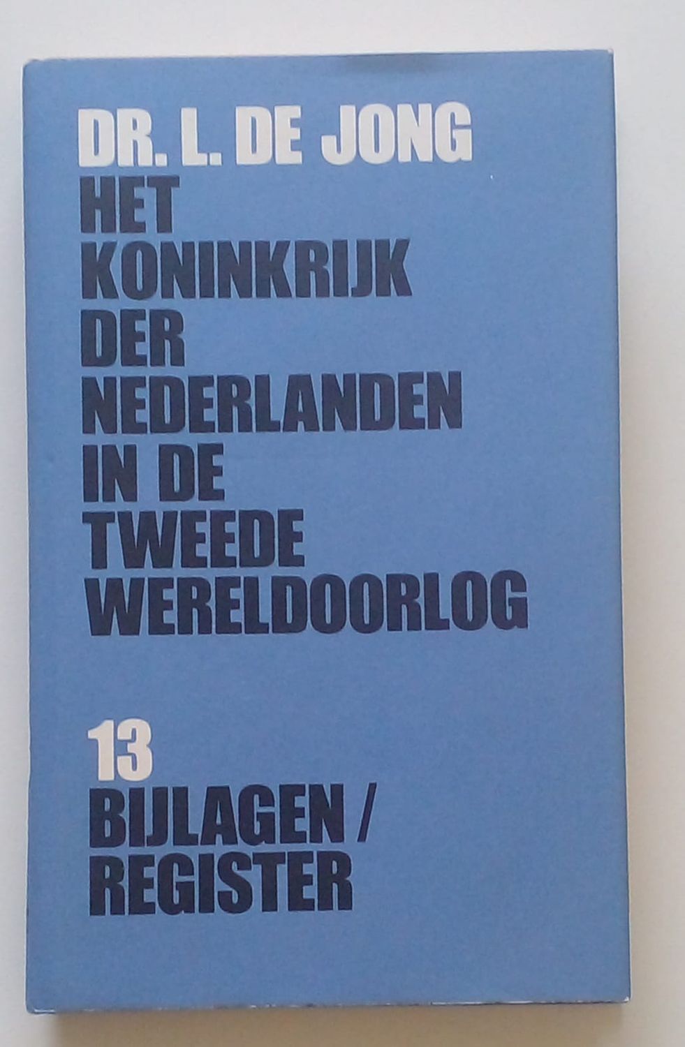 Het koninkrijk der Nederlanden in de tweede wereldoorlog Bijlagen/Register [D11]