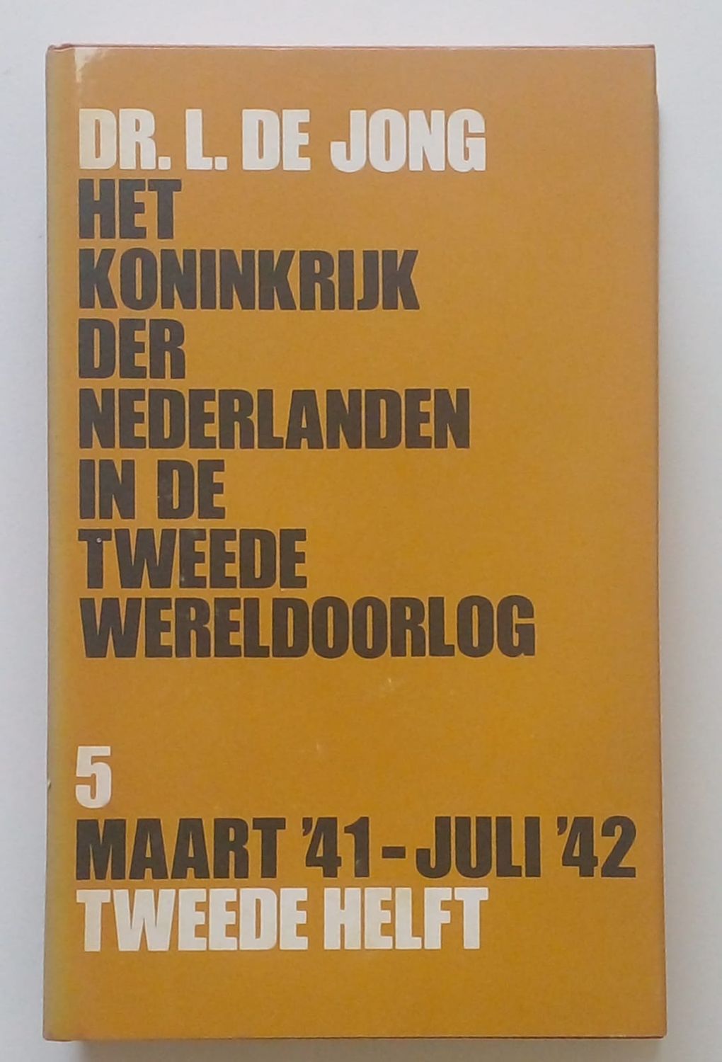 Het koninkrijk der Nederlanden in de tweede wereldoorlog maart&#39;41-juli&#39;42 [D11]
