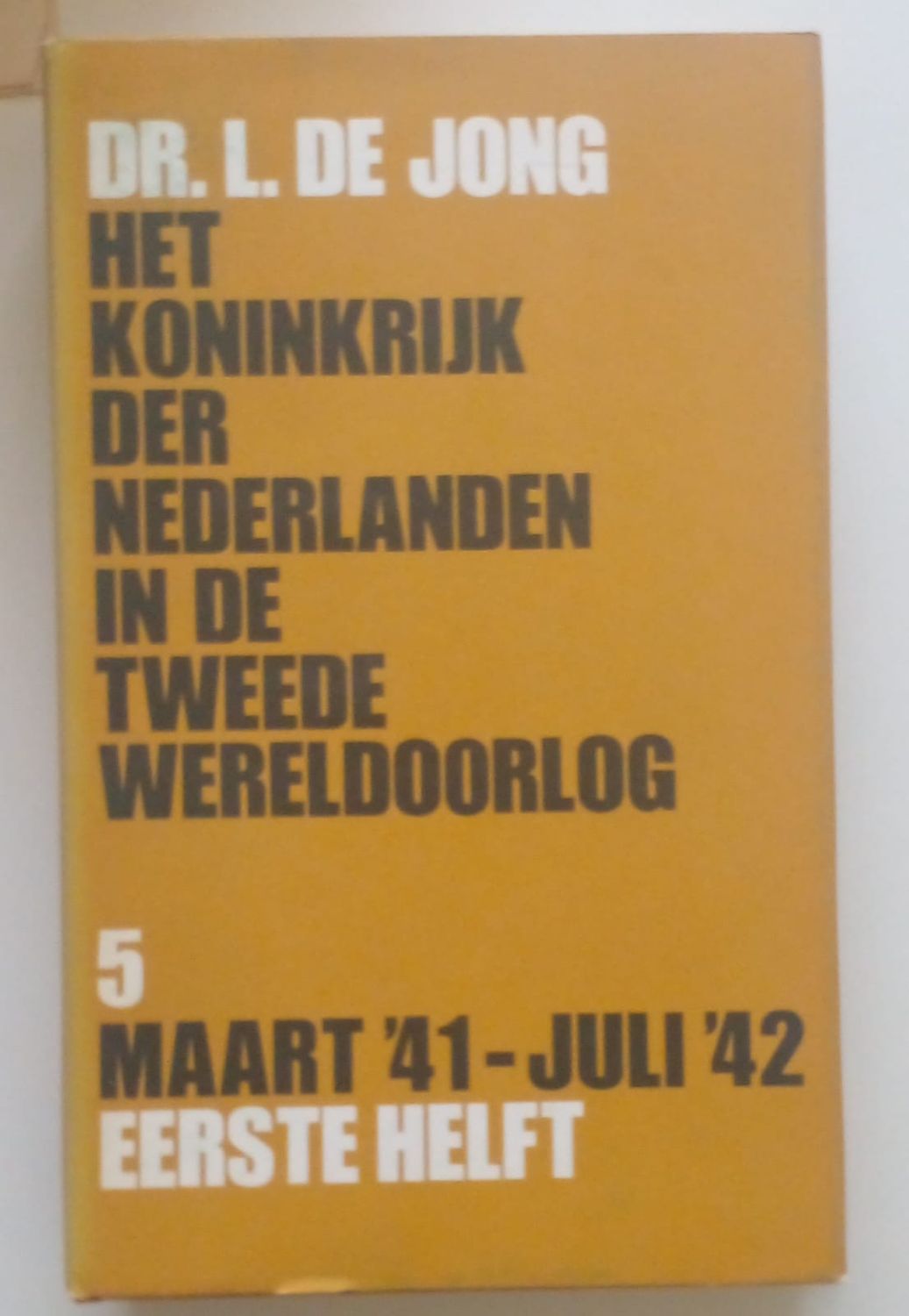 Het koninkrijk der Nederlanden in de tweede wereldoorlog maart&#39;41-juli&#39;42 eerste helft [D11]