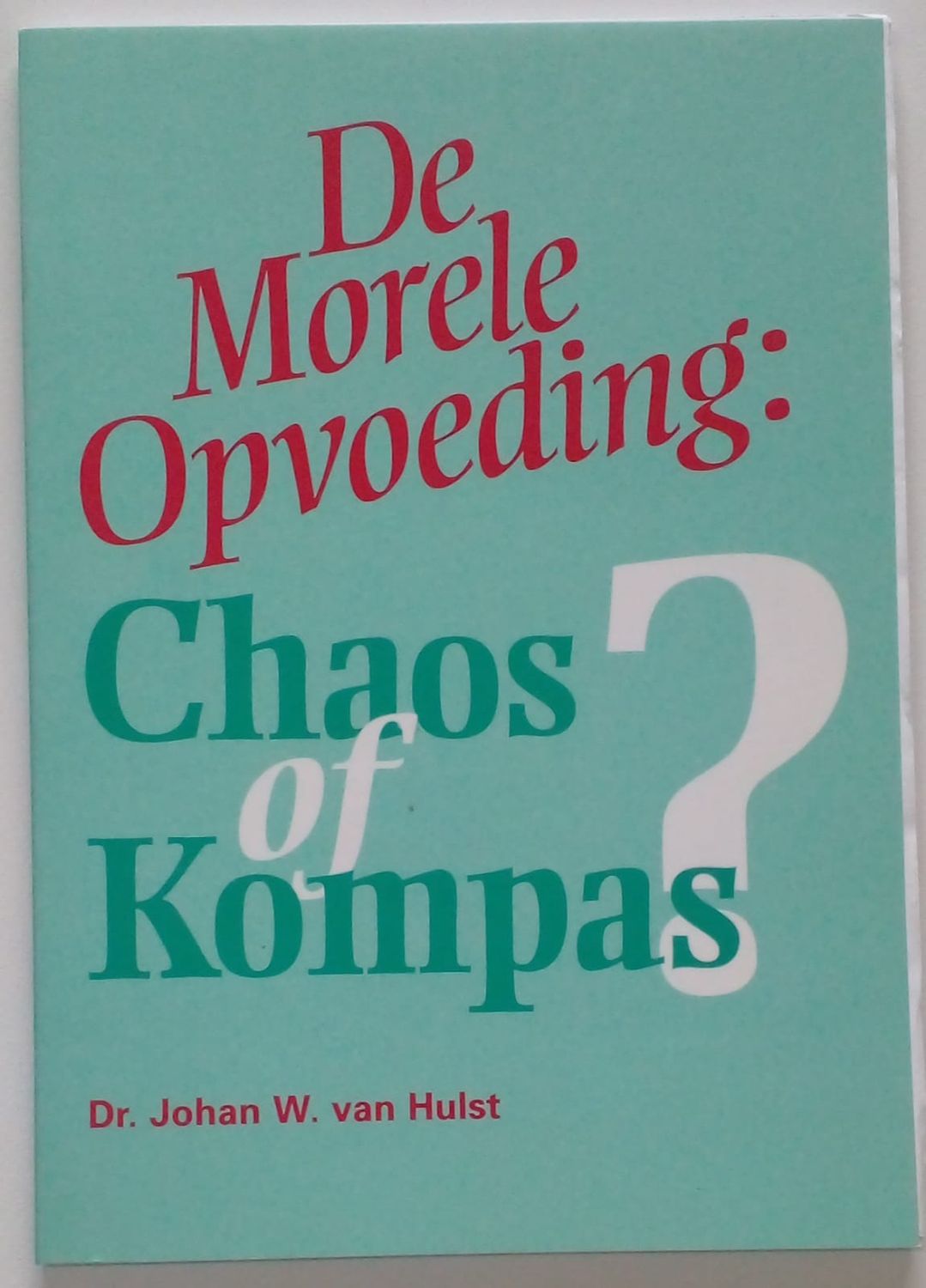 De morele Opvoeding; Chaos of Kompas ?  [D13]