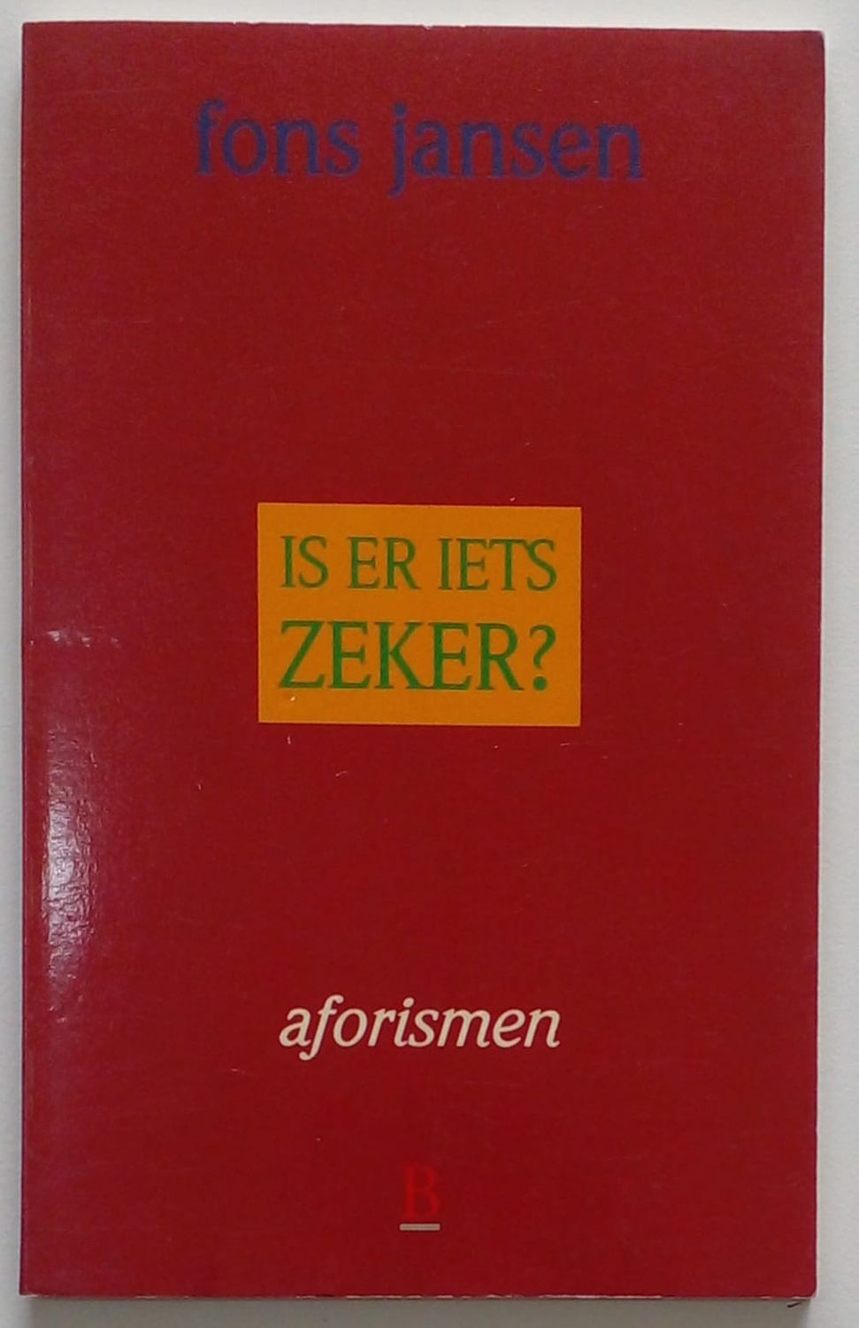 Is er iets zeker? [D15]