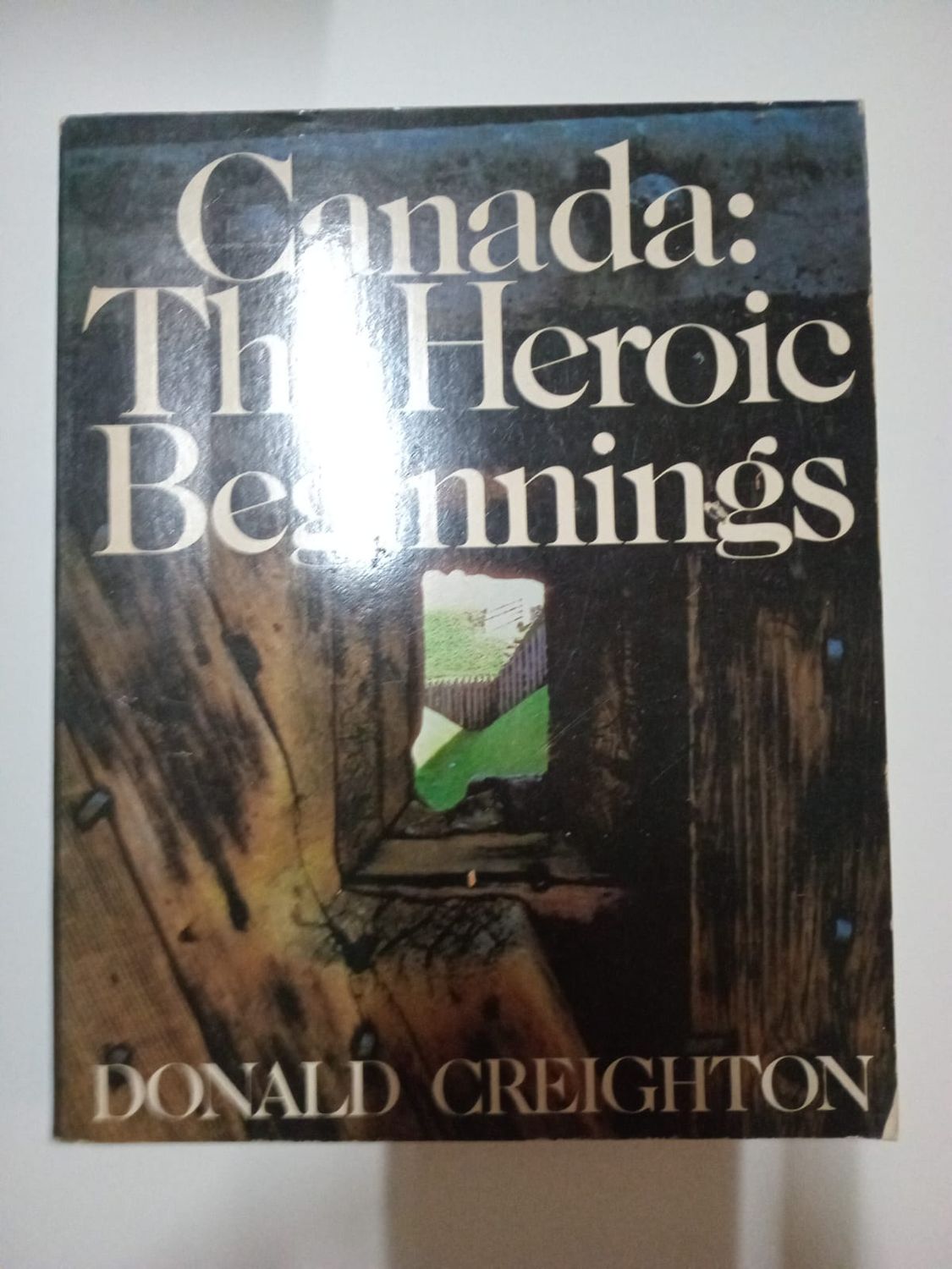 Canada; The heroic beginnings 62