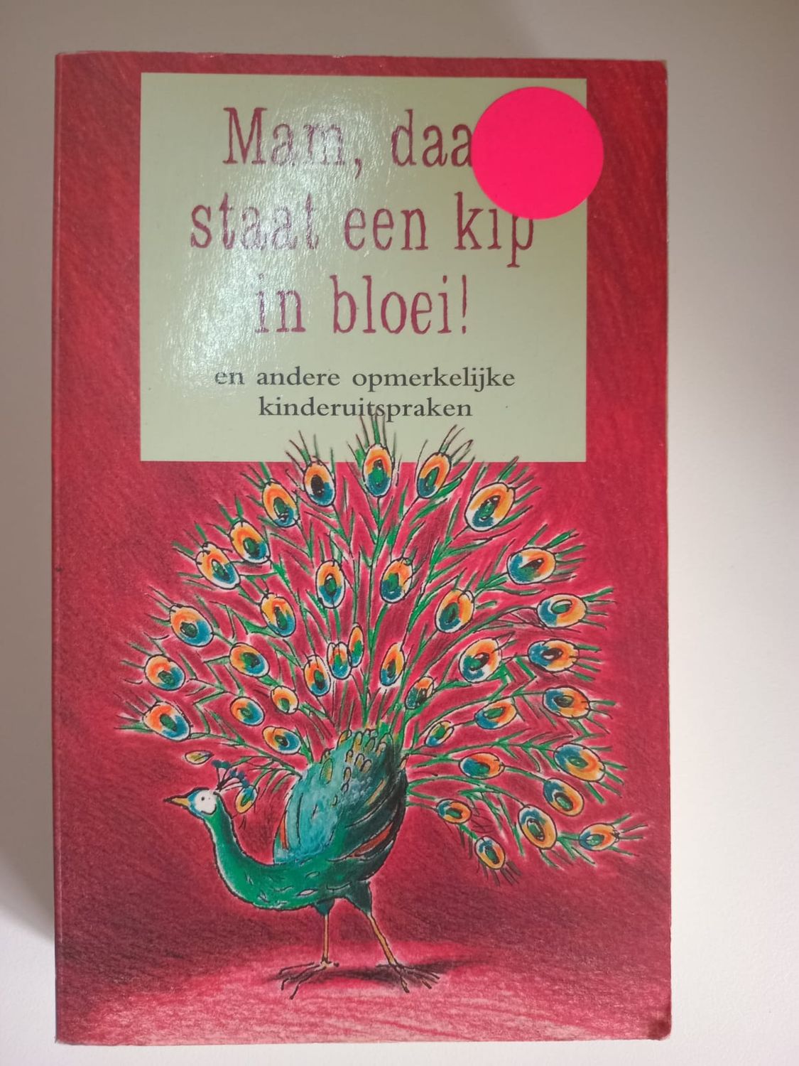 Mam, daar staat een kip in bloei 80