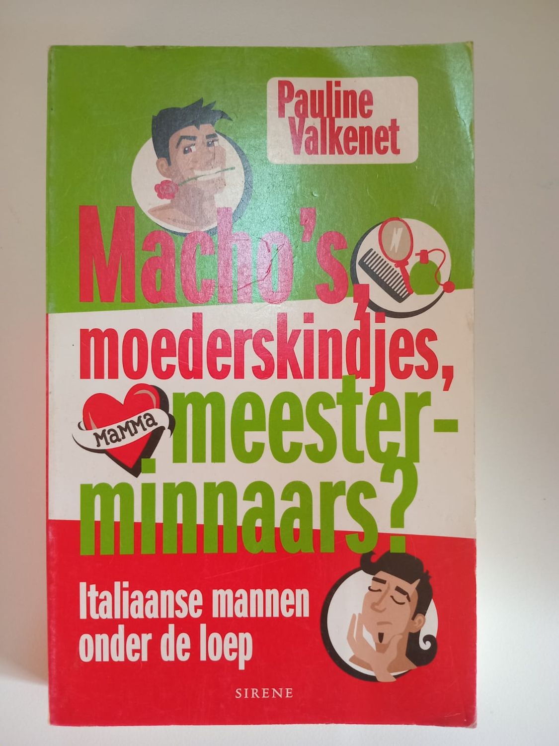 Macho&#39;s, moederskindjes, meesterminnaars? 87