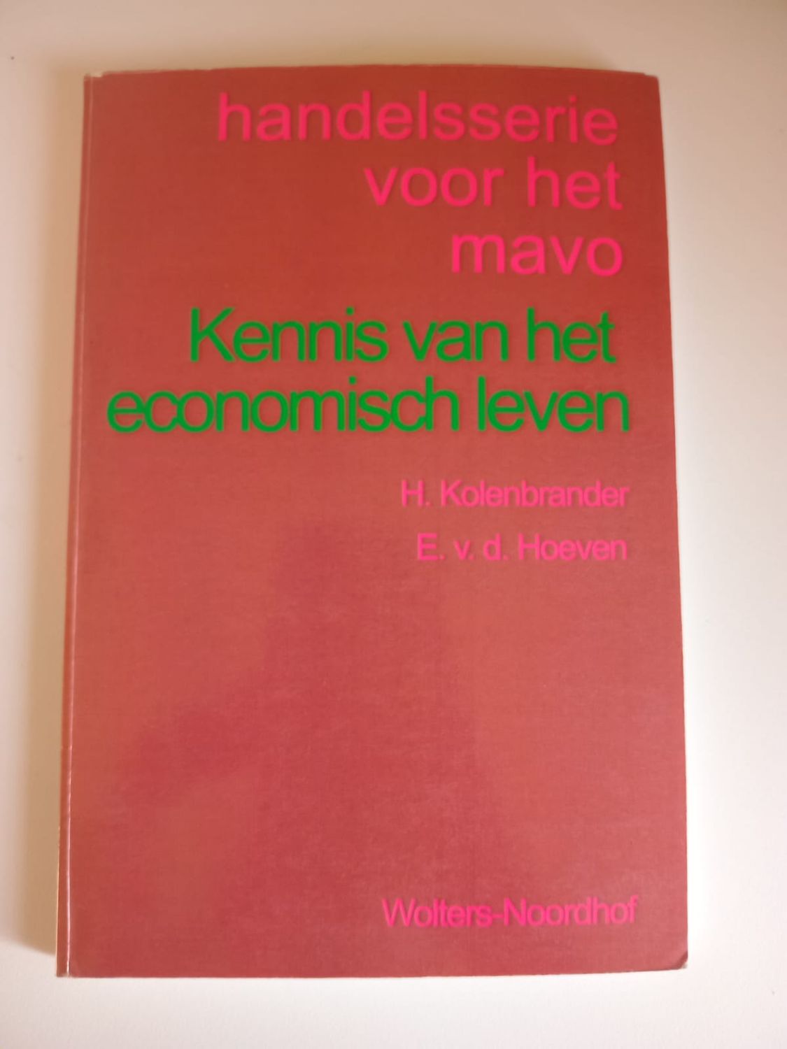 Handelsserie voor het mavo kennis van het economisch leven 99