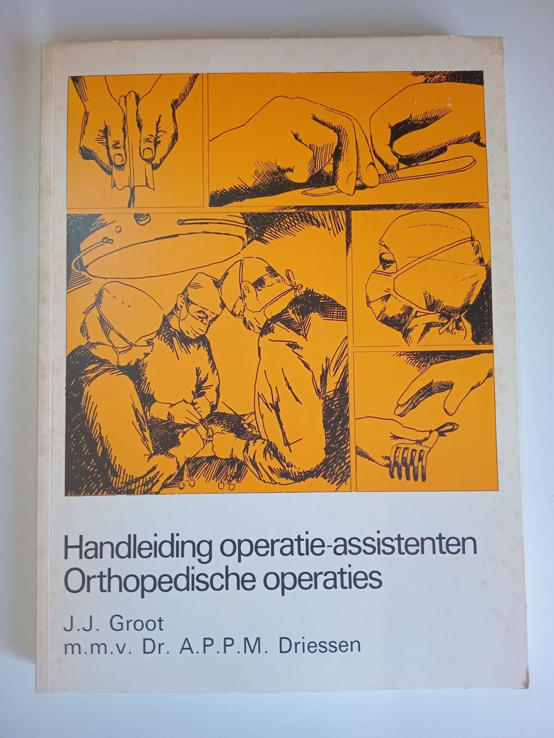 Handleiding operatie-assistenten Orthopedische operaties 127