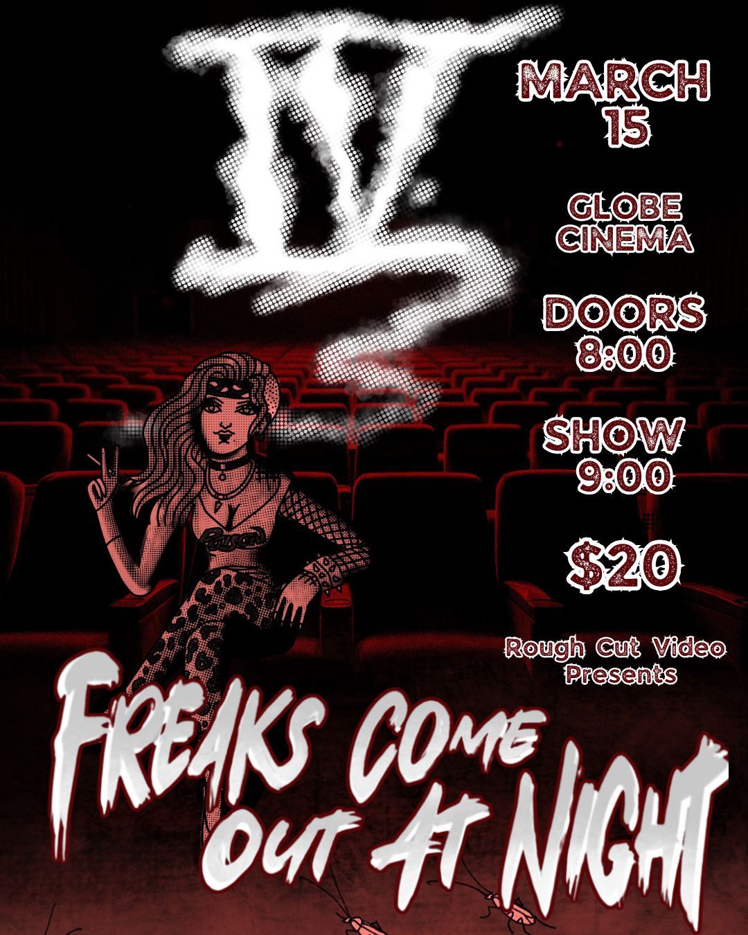 Freaks Come Out at Night Vol. 4 ***March 15th*** Tickets