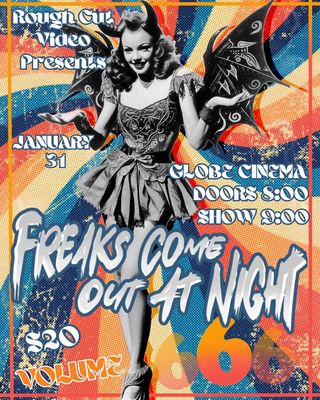 Freaks Come Out at Night Vol. 6 ***January 31st*** Tickets