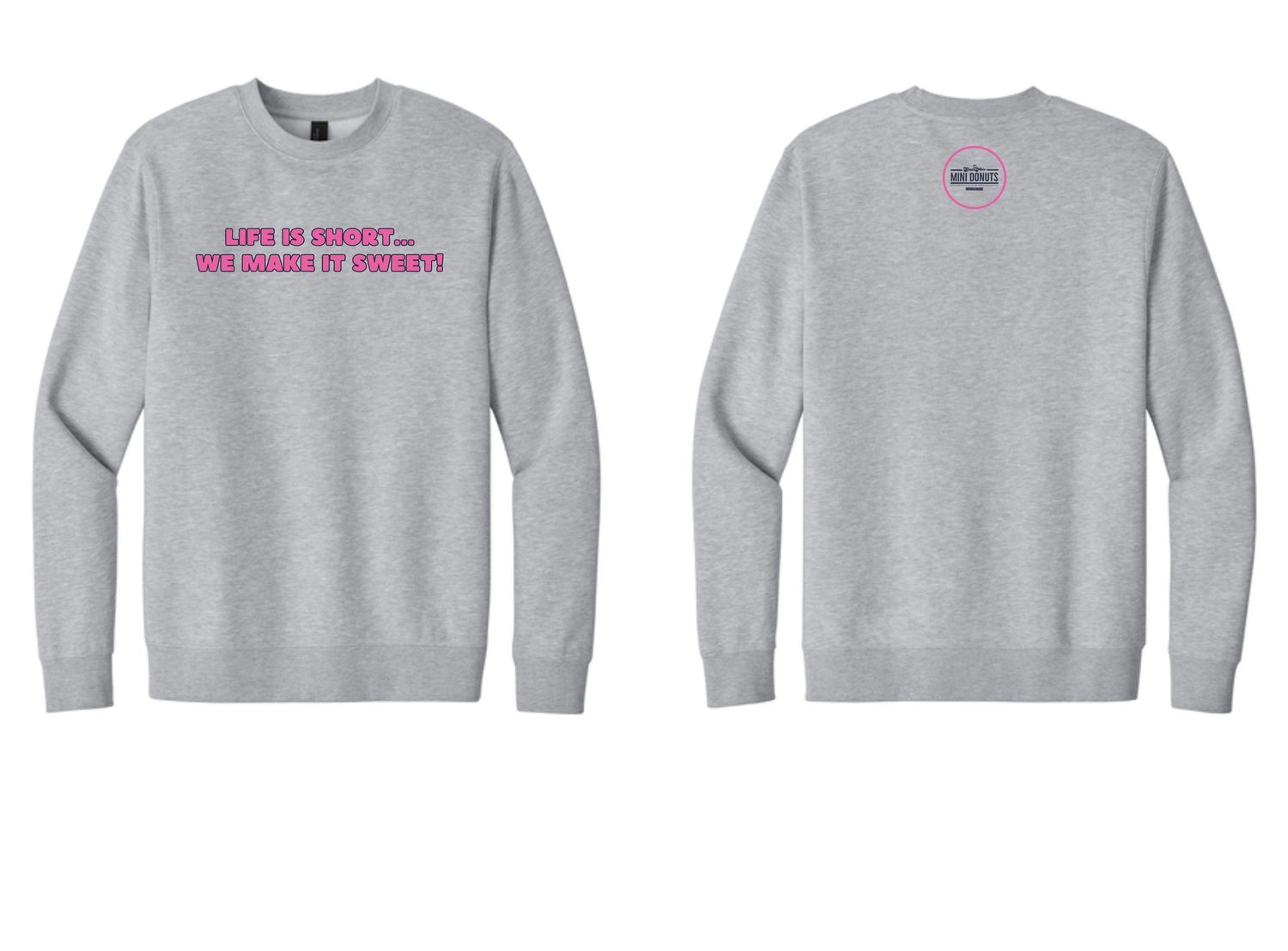 Life Is Short Adult Crewneck Sweatshirt