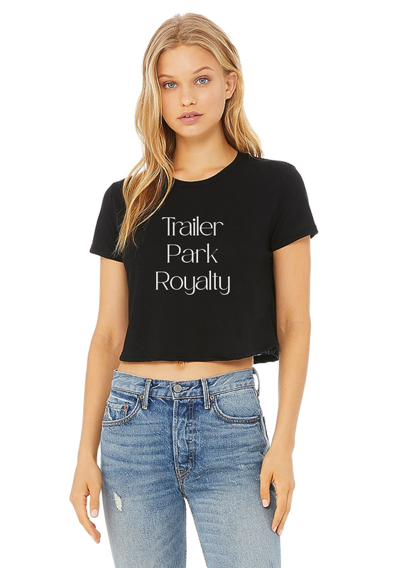 LJTT &quot;Trailer Park Royalty&quot;  Women&#39;s Flowy Crop Tee