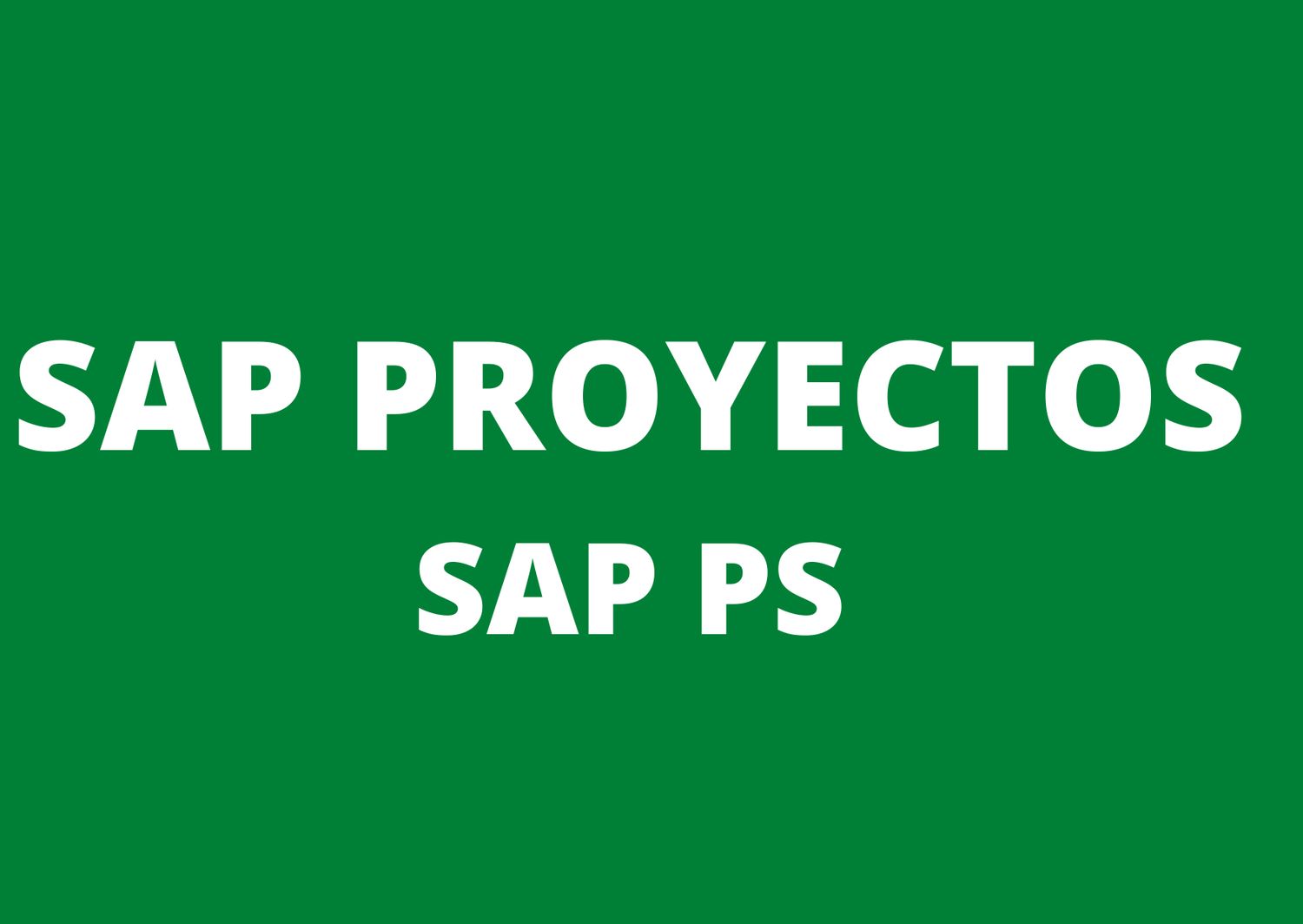 CURSO CONSULTOR SAP PS GESTION PROYECTOS S4HANA