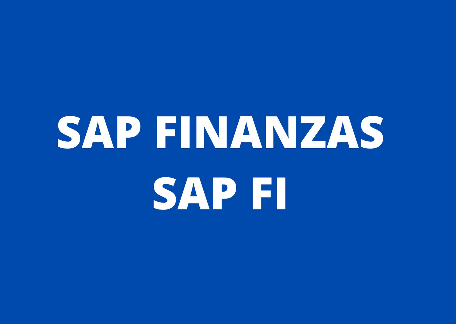 CURSO CONSULTOR SAP FINANZAS CURSO CONSULTOR SAP FINANZAS