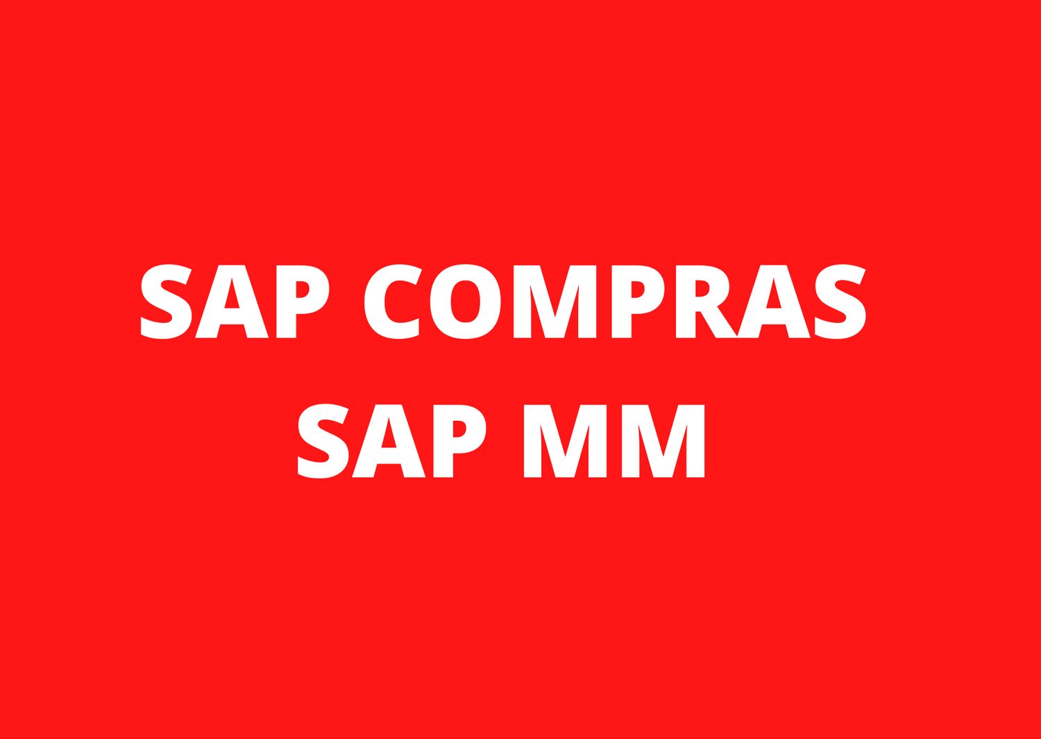 CURSO CONSULTOR SAP MM S/4 HANA INTENSIVO CERTIFICACION