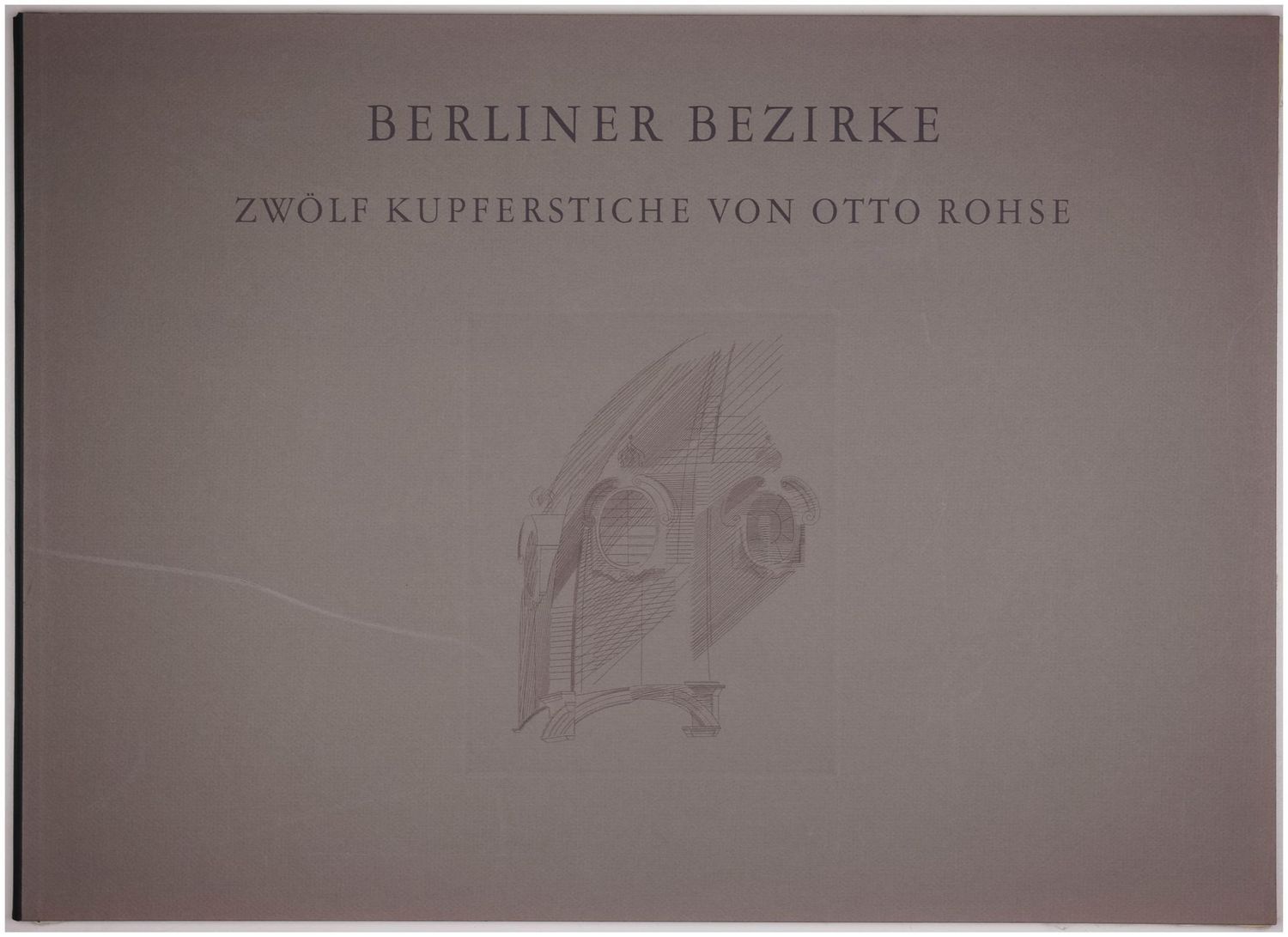 Rohse, Otto (1925-2016), Berliner Bezirke. Zwölf Kupferstiche, 1987