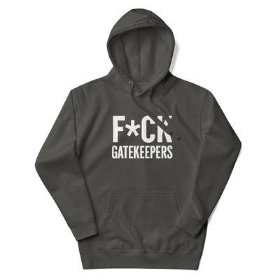 F*CK GATEKEEPERS – HOODIE