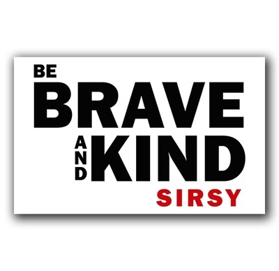 3 SIRSY BRAVE & KIND STICKERS!