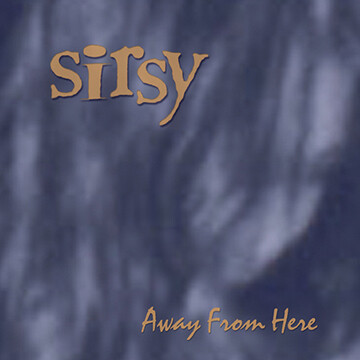Away From Here  "SIRSY VINTAGE COLLECTION"