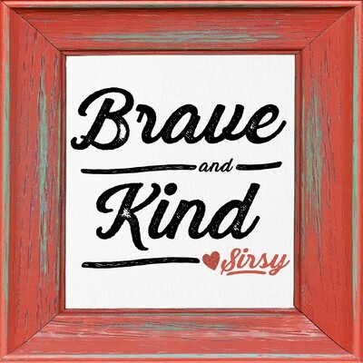 Brave and Kind (Acoustic) Single