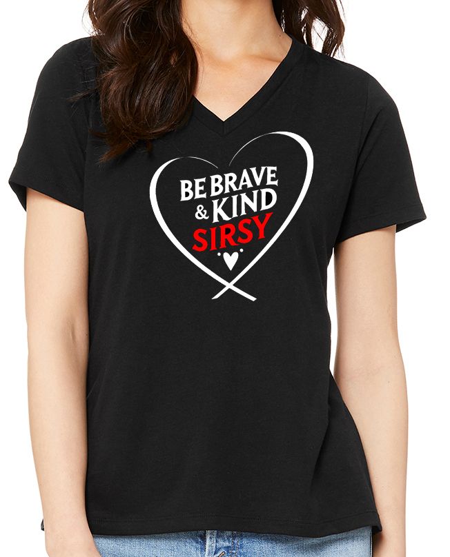 SIRSY "Brave and Kind" Women's V-Neck Tee (New Design)