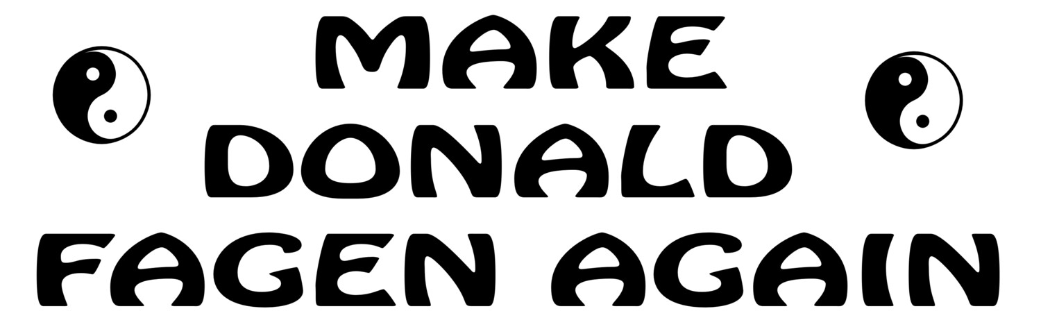 MAKE DONALD FAGEN AGAIN STICKER