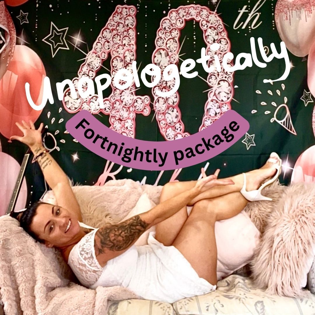 Unapologetically 40 - Fortnightly Package